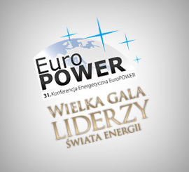 31. Konferencja Energetyczna EuroPOWER & Wielka Gala Liderzy Świata Energii