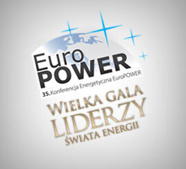 35. Konferencja Energetyczna EuroPOWER & Wielka Gala Liderzy Świata Energii 