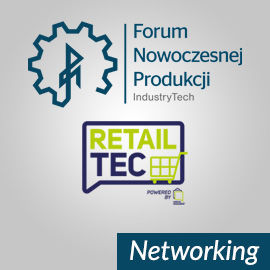9. Forum Nowoczesnej Produkcji. IndustryTech & RetailTec Congress Networking