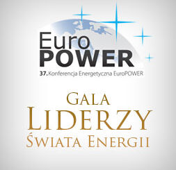 37. Konferencja Energetyczna EuroPOWER & Gala Liderzy Świata Energii