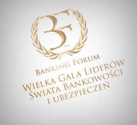 23. Banking Forum & Wielka Gala Liderów Świata Bankowości i Ubezpieczeń 