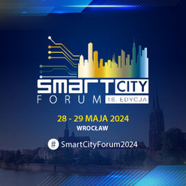18. Smart City Forum & Gala Smart City dla administracji | start-up\'ów
